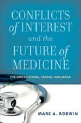 Cover of Conflicts of Interest and the Future of Medicine: The United States, France, and Japan