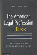 Cover of American Legal Profession in Crisis: Resistance and Responses to Change