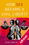 Cover of How Sex Became a Civil Liberty (eBook)