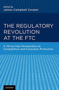 Cover of The Regulatory Revolution at the FTC: A Thirty-Year Perspective on Competition and Consumer Protection
