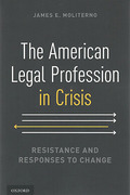 Cover of The American Legal Profession in Crisis: Resistance and Responses to Change