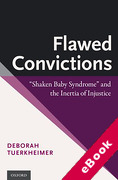 Cover of Flawed Convictions: "Shaken Baby Syndrome" and the Inertia of Injustice (eBook)
