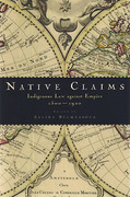 Cover of Native Claims: Indigenous Law against Empire, 1500-1920