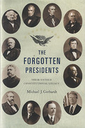 Cover of The Forgotten Presidents: Their Untold Constitutional Legacy