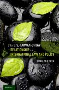 Cover of The U.S.-Taiwan-China Relationship in International Law and Policy