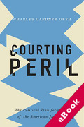 Cover of Courting Peril: The Political Transformation of the American Judiciary (eBook)