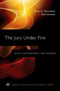 Cover of The Jury Under Fire: Myth, Controversy, and Reform