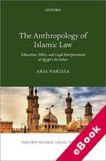 Cover of The Anthropology of Islamic Law: Education, Ethics, and Legal Interpretation at Egypt's Al-Azhar (eBook)
