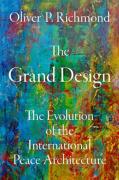 Cover of The Grand Design: The Evolution of the International Peace Architecture
