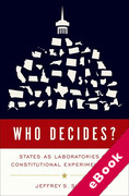 Cover of Who Decides? States as Laboratories of Constitutional Experimentation (eBook)