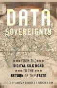 Cover of Data Sovereignty: From the Digital Silk Road to the Return of the State