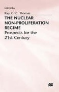 Cover of The Nuclear Non-proliferation Regime: Prospects for the 21st Century