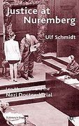 Cover of Justice at Nuremberg: Leo Alexander and the Nazi Doctors' Trial