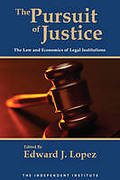 Cover of The Pursuit of Justice: Law and Economics of Legal Institutions