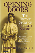 Cover of Opening Doors: The Untold Story of Cornelia Sorabji, Reformer, Lawyer and Champion of Women's Rights in India