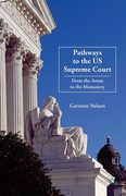Cover of Pathways to the US Supreme Court: From the Arena to the Monastery