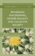 Cover of Rethinking Peacekeeping, Gender Equality and Collective Security