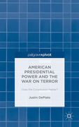 Cover of American Presidential Power and the War on Terror: Does the Constitution Matter?