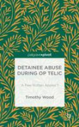 Cover of Detainee Abuse During Op Telic: 'A Few Rotten Apples'?