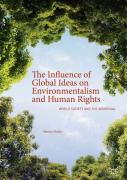 Cover of The Influence of Global Ideas on Environmentalism and Human Rights: World Society and the Individual