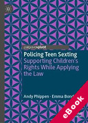 Cover of Policing Teen Sexting: Supporting Children&#8217;s Rights While Applying the Law (eBook)