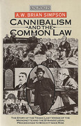 Cover of Cannibalism and the Common Law: The Story of the Tragic Last Voyage of the Mignonette 