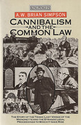 Cover of Cannibalism and the Common Law: The Story of the Tragic Last Voyage of the Mignonette
