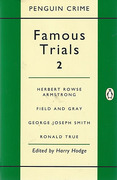 Cover of Famous Trials 2 : Armstrong, Field & Gray, GJ Smith, Ronald True