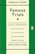 Cover of Famous Trials 4: Harold Greenwood, William Joyce, Ley and Smith. Dr Pritchard, Robert Wood