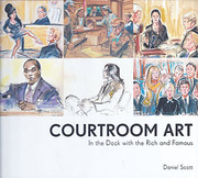 Cover of Courtroom Art: In the Dock with the Rich and Famous