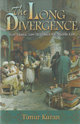 Cover of The Long Divergence: How Islamic Law Held Back the Middle East