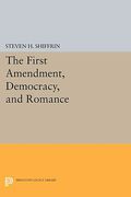 Cover of The First Amendment, Democracy, and Romance