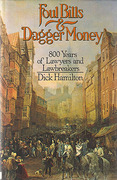 Cover of Foul Bills and Dagger Money: 800 Years of Lawyers and Lawbreakers