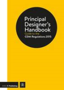 Cover of Principal Designer's Handbook: Guide to the CDM Regulations 2015