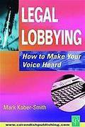 Cover of Legal Lobbying: How to Make your Voice Heard