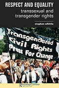 Cover of Respect and Equality: Transsexual and Transgender Rights