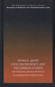 Cover of Civil Disobedience and the German Court: The Pershing Missile Protests in Comparative Perspective