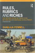 Cover of Rules, Rubrics and Riches: The Relationship between Law, Institutions and International Development