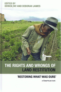 Cover of The Rights and Wrongs of Land Restitution: Restoring What Was Ours