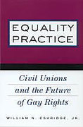 Cover of Equality Practice: Civil Unions and the Future of Gay Rights