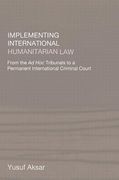 Cover of Implementing International Humanitarian Law: From the AD Hoc Tribunals to a Permanent International Criminal Court