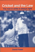 Cover of Cricket and the Law: The Man in White is Always Right