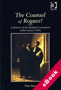 Cover of The Counsel of Rogues? A Defence of the Standard Conception of the Lawyer's Role (eBook)
