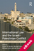 Cover of International Law and the Israeli-Palestinian Conflict: A Rights-based Approach to Middle East Peace (eBook)