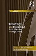 Cover of Property Rights and Neo-liberalism: Cultural Demands and Legal Actions