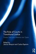 Cover of The Role of Courts in Transitional Justice: Voices from Latin America and Spain