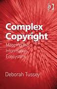 Cover of Complex Copyright: Mapping the Information Ecosystem (eBook)