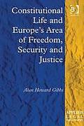 Cover of Constitutional Life and Europe's Area of Freedom, Security and Justice