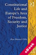 Cover of Constitutional Life and Europe's Area of Freedom, Security and Justice (eBook)