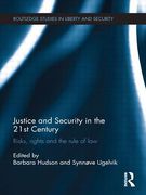 Cover of Justice and Security in the 21st Century: Risks, Rights and the Rule of Law